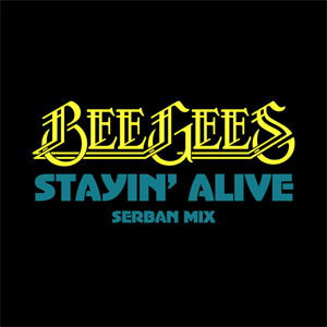 Álbum Stayin’ Alive (Serban Mix) de Bee Gees