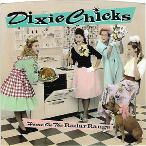 Disco Home On The Radar Range de The Chicks