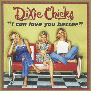 Disco I Can Love You Better de The Chicks