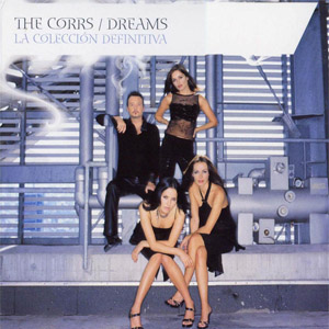 Disco Dreams / La Colección Definitiva de The Corrs