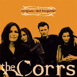 Disco Forgiven Not Forgotten de The Corrs