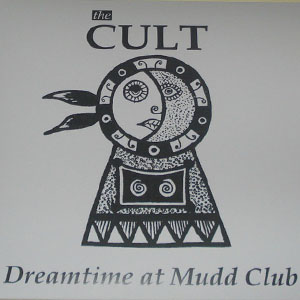 Disco Dreamtime At Mudd Club de The Cult