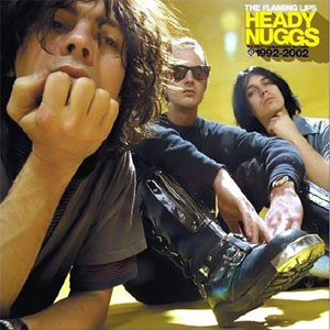 Disco Heady Nuggs: The First 5 Warner Bros. Records 1992-2002 de The Flaming Lips