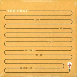 Disco Live At The Electric Factory - Bootleg No. 1 de The Fray