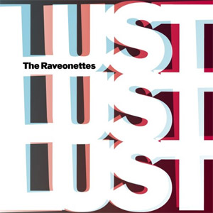 Disco Lust Lust Lust de The Raveonettes