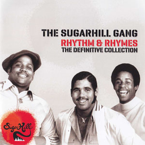 Disco Rhythm & Rhymes The Definitive Collection de The Sugarhill Gang