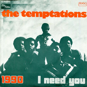 Disco 1990 / I Need You de The Temptations