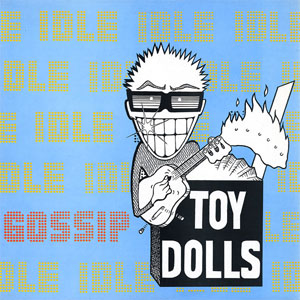 Disco Idle Gossip de The Toy Dolls