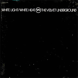 Disco White Light/white Heat de The Velvet Underground