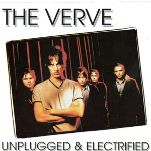 Disco Unplugged & Electrified de The Verve