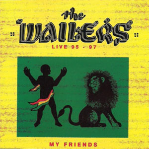 Disco Live 95 - 97 My Friends de The Wailers