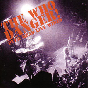 Disco Danger! Over Head Live Wires de The Who