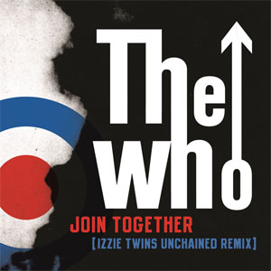 Disco Join Together (Izzie Twins Unchained Remix) de The Who