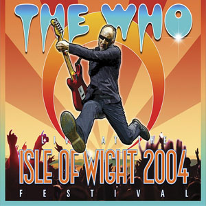 Disco Live At The Isle Of Wight Festival 2004 de The Who