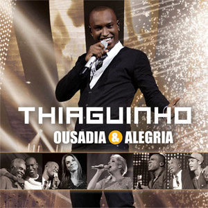 Disco Ousadia & Alegria de Thiaguinho