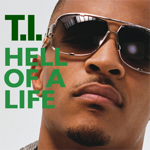 Disco Hell Of A Life de T.I.