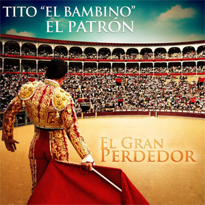 Disco El Gran Perdedor de Tito El Bambino