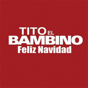 Disco Feliz Navidad de Tito El Bambino