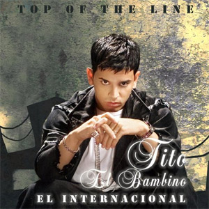Disco Top Of The Line El Internacional de Tito El Bambino