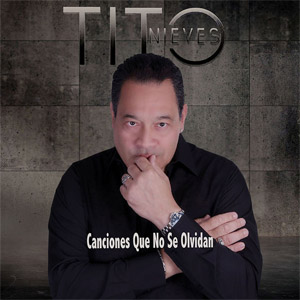 Disco Canciones Que No Se Olvidan de Tito Nieves