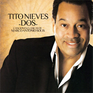 Disco Dos: Canciones Clásicas De Marco Antonio Solís de Tito Nieves