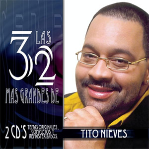 Disco Las 32 Más Grandes De Tito Nieves de Tito Nieves