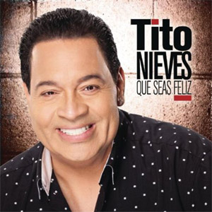 Disco Que Seas Feliz de Tito Nieves