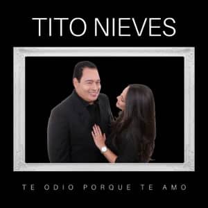 Disco Te Odio Porque Te Amo  de Tito Nieves