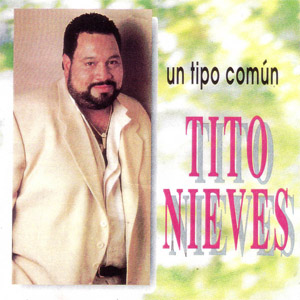 Disco Un Tipo Común de Tito Nieves