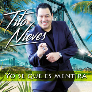 Disco Yo Se Que Es Mentira de Tito Nieves