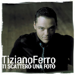 Disco Ti Scattero Una Foto de Tiziano Ferro