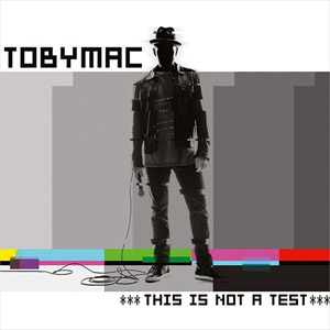 Disco This Is Not a Test de TobyMac