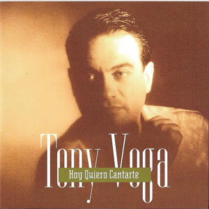 Disco Hoy Quiero Cantarte de Tony Vega