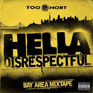 Disco Hella Disrespectful: Bay Area Mixtape de Too Short