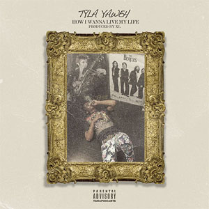 Disco This Is How I Wanna Live My Life de Tyla Yaweh