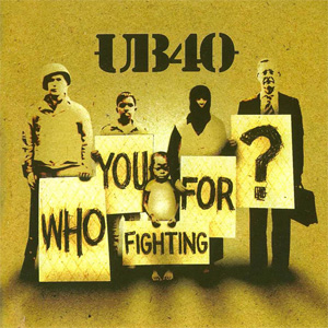 Disco Who You Fighting For (Limited Edition) de UB40