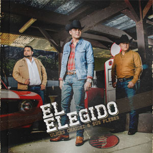 Disco El Elegido de Ulices Chaidez