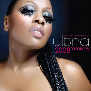 Disco Automatic (2008 Remixes) de Ultra Naté
