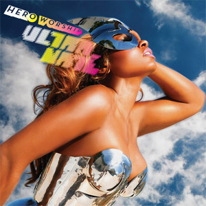 Disco Hero Worship de Ultra Naté