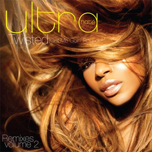 Disco Twisted (Got Me Goin' Round) [Remixes, Pt. 2] de Ultra Naté