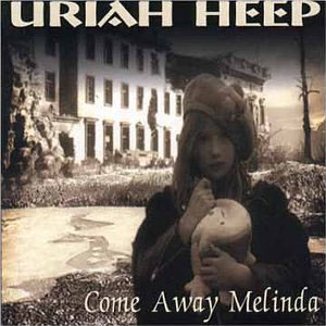 Disco Come Away Melinda de Uriah Heep