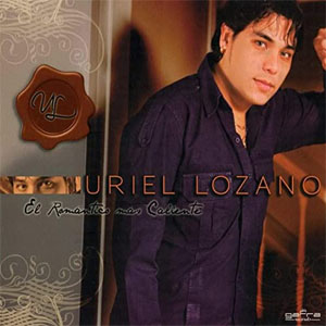 Disco El Romántico Más Caliente de Uriel Lozano