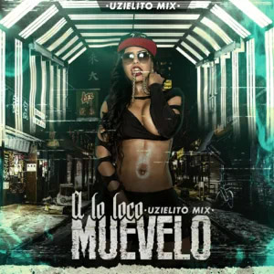 Disco A Lo Loco Muévelo de Uzielito Mix