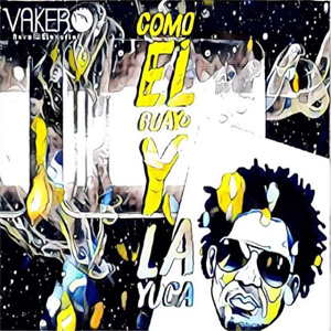 Disco Como el Guayo y la Yuca de Vakero