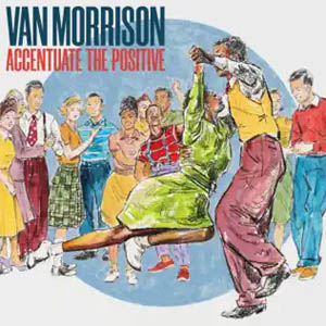 Disco Accentuate The Positive de Van Morrison