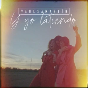 Disco Y Yo Latiendo de Vanesa Martín
