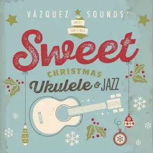 Disco Sweet Christmas Ukulele & Jazz de Vázquez Sounds