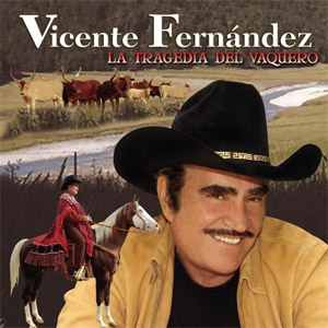 Disco Tragedia del Vaquero de Vicente Fernández