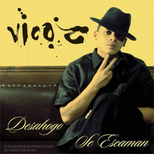 Disco Desahogo / Se Escaman de Vico C