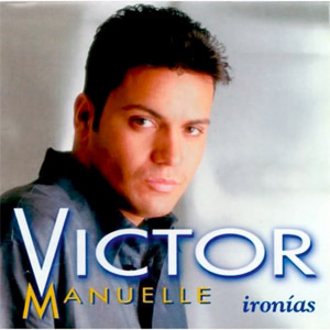 Disco Ironías de Víctor Manuelle